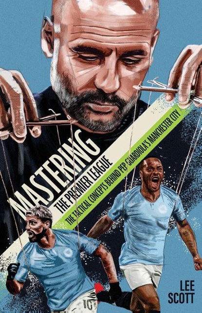 Mastering the Premier League, Lee Scott - Paperback - 9781801505482