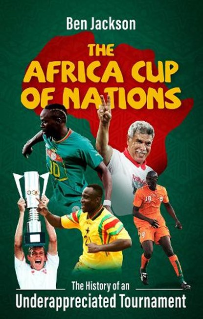 The Africa Cup of Nations, Ben Jackson - Paperback - 9781801506601