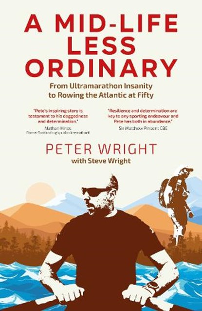 A Mid Life Less Ordinary, Peter Wright ; Steve Wright - Paperback - 9781801509657