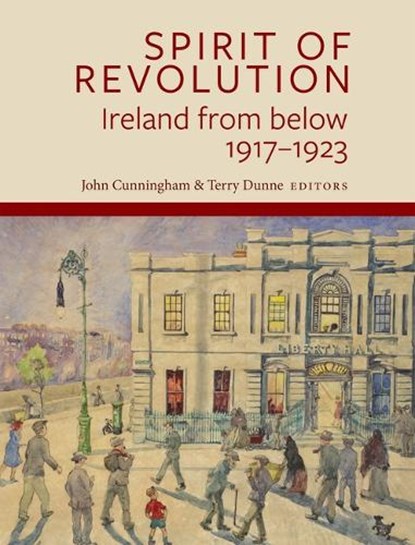"Spirit of Revolution", John Cunningham ; Terry Dunne - Paperback - 9781801511186