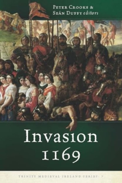 Invasion 1169, Peter Crooks ; Sean Duffy - Gebonden - 9781801511247