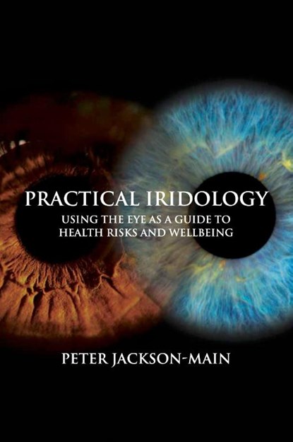 Practical Iridology, Peter Jackson-Main - Paperback - 9781801521154