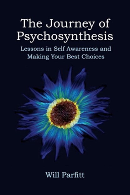 The Journey of Psychosynthesis, Will Parfitt - Paperback - 9781801521437