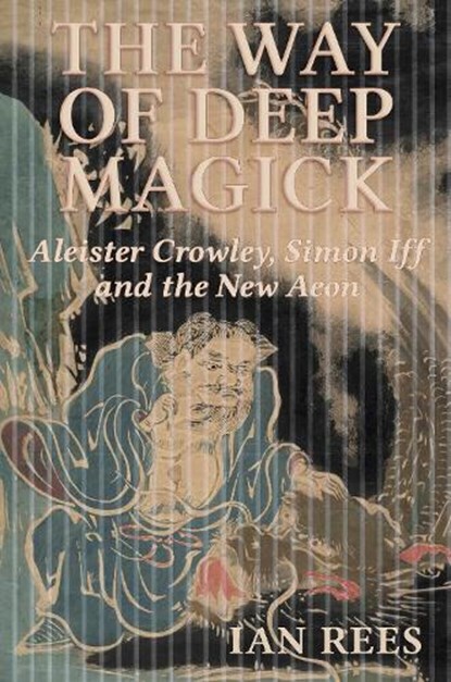 The Way of Deep Magick, Ian Rees - Paperback - 9781801521468