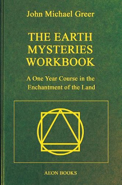 The Earth Mysteries Workbook, John Michael Greer - Gebonden - 9781801521505