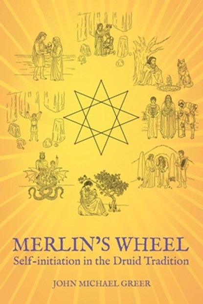 Merlin's Wheel, John Michael Greer - Paperback - 9781801521871