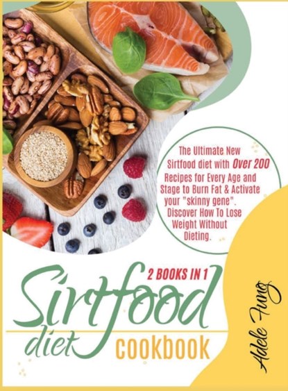 Sirtfood Diet Cookbook, Adele Fung - Gebonden - 9781801542029