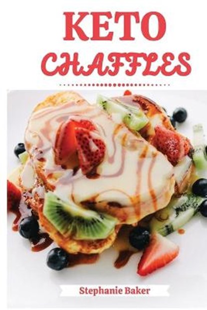 Keto Chaffles, BAKER,  Stephanie - Paperback - 9781801581127