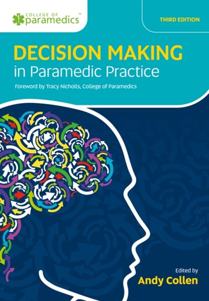 Decision Making in Paramedic Practice, Andy Collen - Paperback - 9781801610148