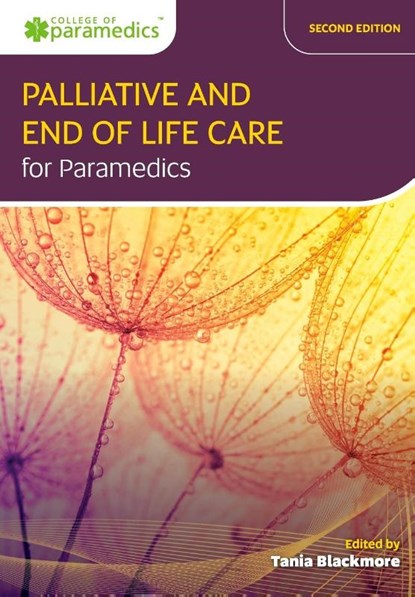 Palliative and End of Life Care for Paramedics, Tania Blackmore - Paperback - 9781801610155
