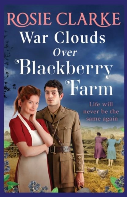 War Clouds Over Blackberry Farm, Rosie Clarke - Paperback - 9781801622332