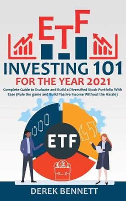 ETF Investing 101 for the Year 2021, BENNETT,  Derek - Gebonden - 9781801647038