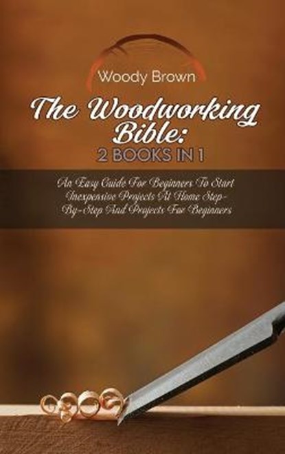 The Woodworking Bible, BROWN,  Woody - Gebonden - 9781801741927