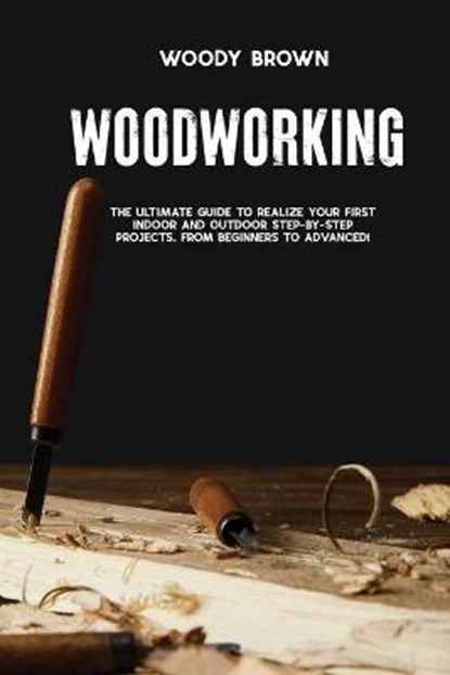 Woodworking, BROWN,  Woody - Paperback - 9781801742382