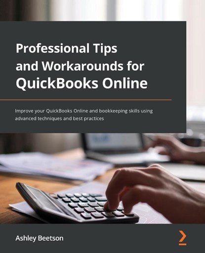 Professional Tips and Workarounds for QuickBooks Online, Ashley Beetson - Paperback - 9781801810371