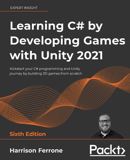 Learning C# by Developing Games with Unity 2021, FERRONE,  Harrison - Paperback - 9781801813945