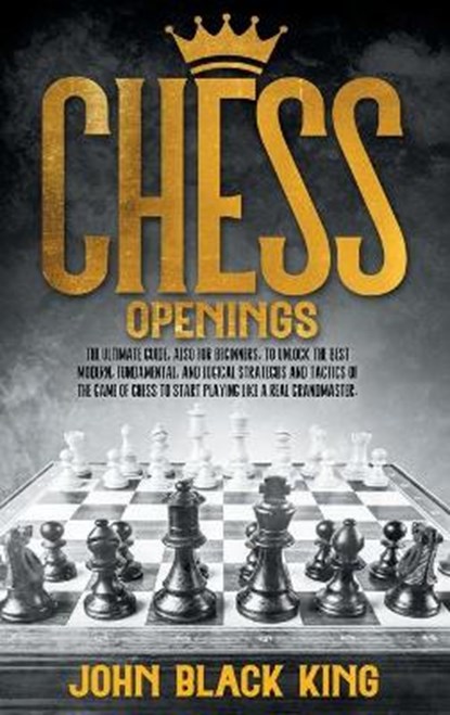 Chess Openings, John Black King - Gebonden - 9781801860758