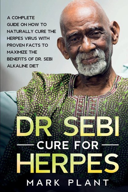 Dr. Sebi Cure For Herpes, Mark Plant - Paperback - 9781801877671