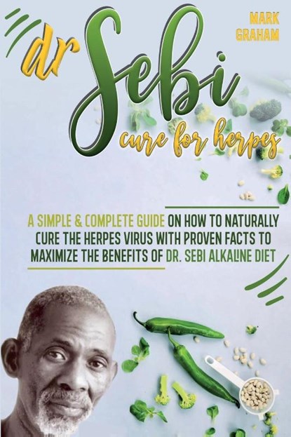 Dr. Sebi Cure For Herpes, Mark Graham - Paperback - 9781801877787