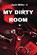 MY DIRTY ROOM, Jack Miller - Paperback - 9781801898355