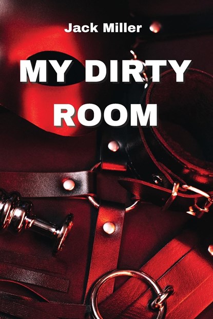 MY DIRTY ROOM, Jack Miller - Paperback - 9781801898355