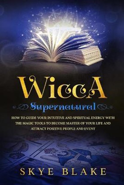 Wicca Supernatural, Skye Blake - Paperback - 9781801914987