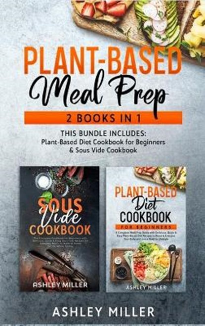 Plant Based Meal Prep, Ashley Miller - Gebonden - 9781801943048
