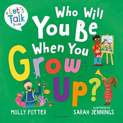 Who Will You Be When You Grow Up?, Molly Potter - Gebonden - 9781801993494
