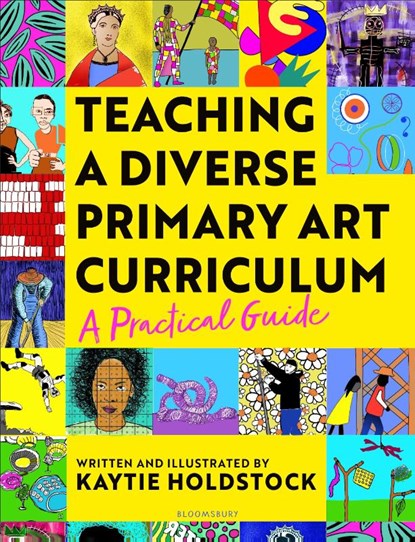 Teaching a Diverse Primary Art Curriculum, Kaytie Holdstock - Paperback - 9781801993531