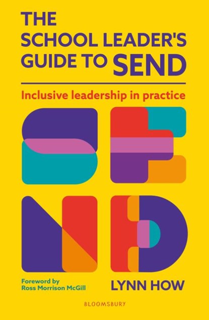 The School Leader’s Guide to SEND, Lynn How - Paperback - 9781801997690