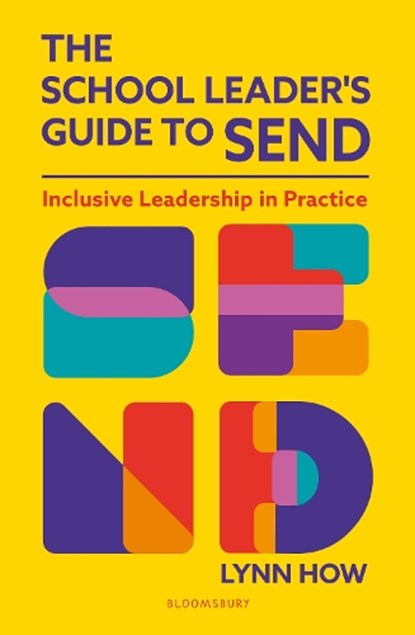 The School Leader’s Guide to SEND, Lynn How - Paperback - 9781801997690