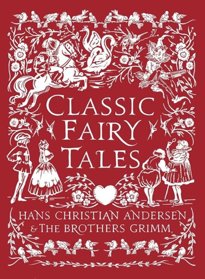 Classic Fairy Tales, Hans Christian Andersen ; Jacob Grimm ; Wilhelm Grimm - Gebonden - 9781801997751