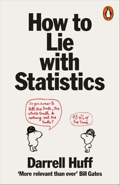 How to Lie with Statistics, Darrell Huff - Ebook - 9781802060119