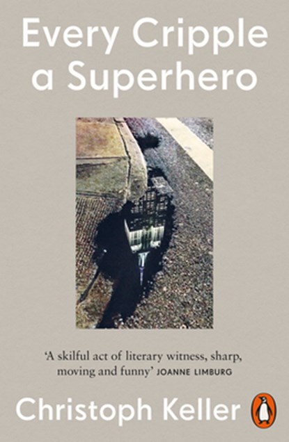 Every Cripple a Superhero, Christoph Keller - Paperback - 9781802060997