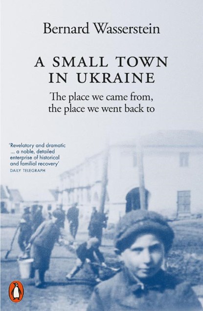 A Small Town in Ukraine, Bernard Wasserstein - Paperback - 9781802061406