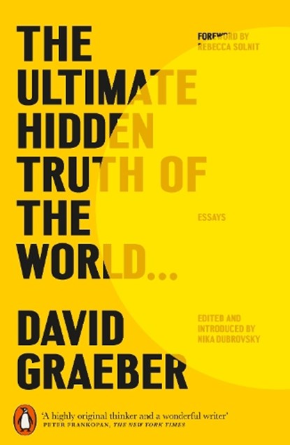 The Ultimate Hidden Truth of the World, David Graeber - Paperback - 9781802061604