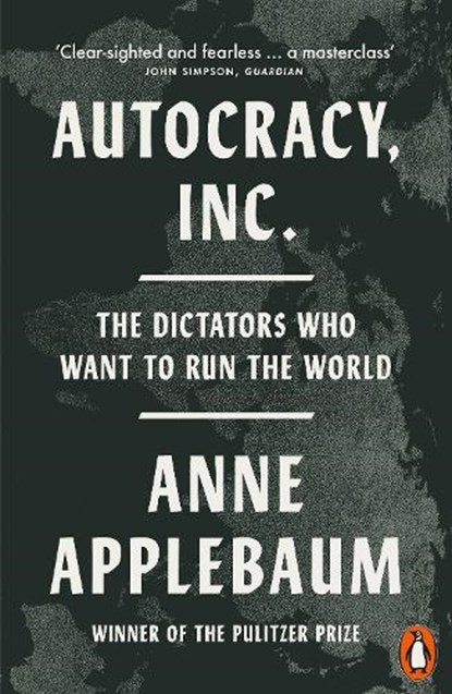 Autocracy, Inc, Anne Applebaum - Paperback - 9781802062120