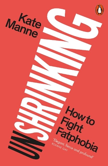 Unshrinking, Kate Manne - Paperback - 9781802062175