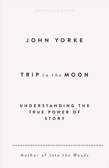 Trip to the Moon, John Yorke - Ebook - 9781802062298