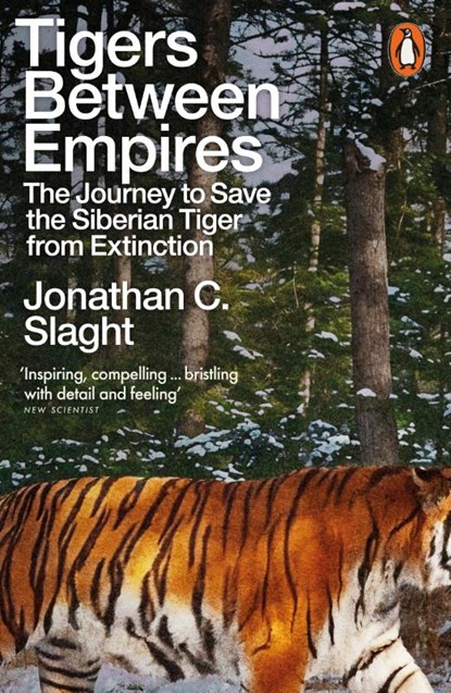Tigers Between Empires, Jonathan C. Slaght - Paperback - 9781802062502