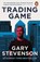 The Trading Game, Gary Stevenson - Paperback - 9781802062731