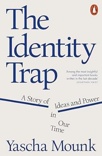 The Identity Trap, MOUNK,  Yascha - Paperback - 9781802062861