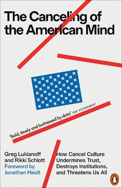 The Canceling of the American Mind, Greg Lukianoff ; Rikki Schlott - Paperback - 9781802063165