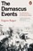 The Damascus Events, Eugene Rogan - Paperback - 9781802063202