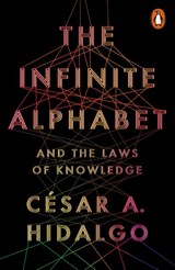 The Infinite Alphabet - Cesar A. Hidalgo - 9781802063776