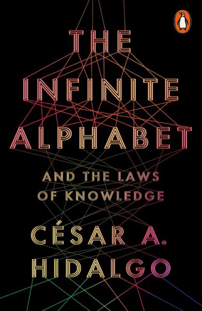 The Infinite Alphabet, Cesar A. Hidalgo - Paperback - 9781802063776