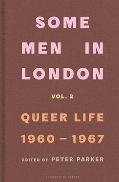 Some Men In London: Queer Life, 1960-1967, Peter Parker - Ebook - 9781802065077