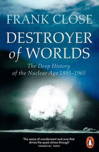 Destroyer of Worlds, Frank Close - Paperback - 9781802066029