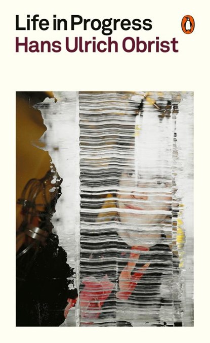 Life in Progress, Hans Ulrich Obrist - Paperback - 9781802066982