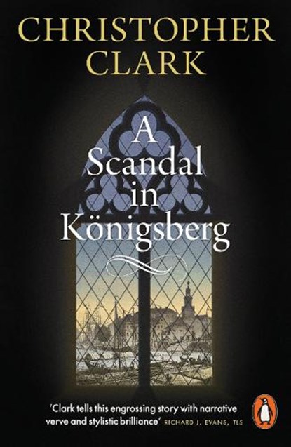 A Scandal in Konigsberg, Christopher Clark - Paperback - 9781802069730